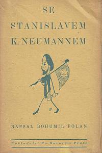 30602. Polan, Bohumil [= Čuřín, Bohumil] – Se Stanislavem K. Neumannem : literární studie