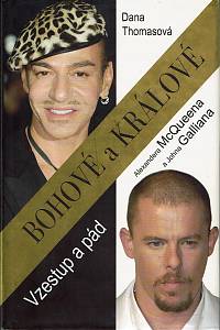 161997. Thomasová, Dana – Bohové a králové : vzestup a pád
