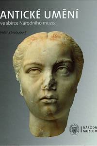 162004. Svobodová, Helena – Antické umění ve sbírce Národního muzea