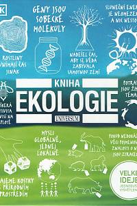 162010. Schroederová, Julia / Coyne, Celia / Farndon, John / Harris, Tom / Harvey, Derek / Jackson, Tom / Singerová, Alison – Kniha ekologie