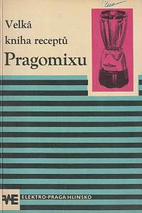 163427. Velká kniha receptů Pragomixu