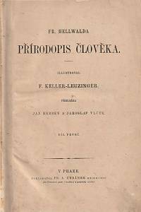 Hellwald, Friedrich Anton Heller von – Fr. Hellwalda Přírodopis člověka I.-II.