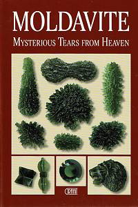 162042. Hanus, Radek / Mlčoch, Lubomír / Dušek, Přemysl – Moldavite : Mysterious Tears from Heaven