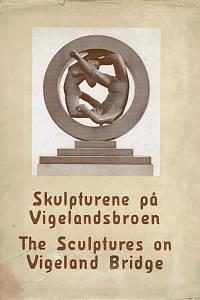 162049. Kjær, Karl S. – Skulpturene på Vigelandsbroen = The sculptures on Vigeland Bridge