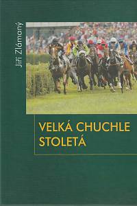 163463. Zlámaný, Jiří – Velká Chuchle stoletá