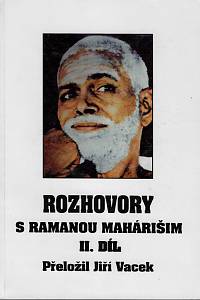 163471. Mahárisi, Ramana – Rozhovory s Ramanou Mahárišim. II. díl / přeložil: Jiří Vacek