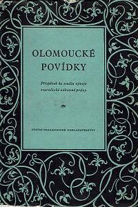 163492. Petrů, Eduard – Olomoucké povídky : příspěvek ke studiu vývoje staročeské zábavné prózy