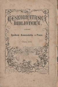 56040. Život Jana Augusty čili vypravování o zajetí a uvěznění Jana Augusty a Jakuba Bílka v l. 1548-1564. Dle rukopisu knížecí biblioteky Lobkoviské v Roudnici se zřetelem k rukopisu J. Krejčího v bibliotece musejní.