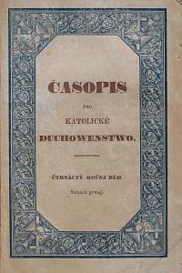 162938. Časopis pro katolické duchowenstvo. Čtrnáctý ročnj běh, swazek prwnj (1841)