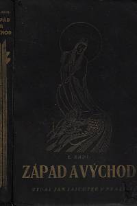 12518. Rádl, Emanuel – Západ a Východ : filosofické úvahy z cest