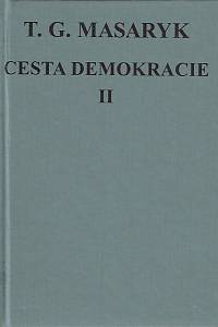 162179. Masaryk, Tomáš Garrigue – Cesta demokracie II - Projevy, články, rozhovory 1921-1923