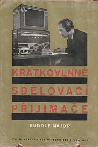 163636. Major, Rudolf – Krátkovlnné sdělovací přijimače