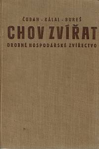 162983. Čuban, Stanislav / Bureš, Jan / Kálal, Václav – Chov zvířat : Drobné hospodářské zvířectvo, Učební text pro zemědělské mistrovské školy