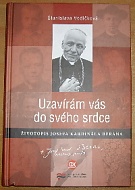 49841. Vodičková, Stanislava – Uzavírám vás do svého srdce, Životopis Josefa kardinála Berana +CD