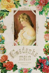 163004. Schnitzler, Sonja – Gedenke mein : Postkarten von Anno dunnemals 