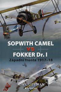 163730. Guttman, Jon – Sopwith Camel vs Fokker Dr.I : západní fronta 1917-18