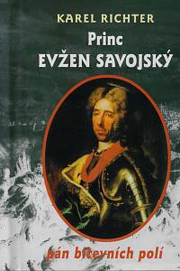 55554. Richter, Karel – Princ Evžen Savojský : pán bitevních polí