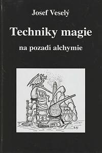 79781. Veselý, Josef – Techniky magie na pozadí alchymie, Úvod do teorie operačních modů