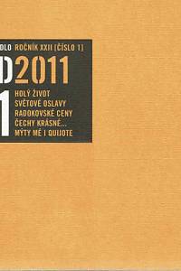 164364. SAD - Svět a divadlo : časopis o světě divadla a divadle světa, Ročník XXII., číslo 1 (2011) - Holý život ; Světové oslavy ; Radokovské ceny ; Čechy krásné... ; Mýty mé i Quijote