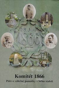 23941. Komitét 1866 : péče o válečné památky v běhu staletí