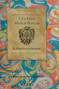 163788. Brin de Chantemerle, Olivier – L'Ex-libris Médical Francais