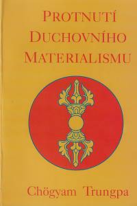 49893. Trungpa, Chögyam – Protnutí duchovního materialismu