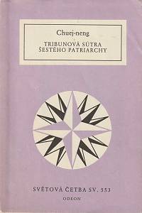 142515. Chuej-neng (= Huineng) – Tribunová sútra Šestého patriarchy (553)