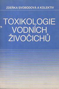 164434. Svobodová, Zdeňka – Toxikologie vodních živočichů