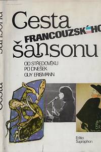 8940. Erismann, Guy – Cesta francouzského šansonu od středověku po dnešek