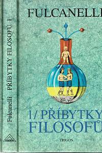 163074. Fulcanelli – Příbytky Filosofů a hermetický symbolismus ve vztahu k posvátnému umění a esoterismu velkého díla I.-II.