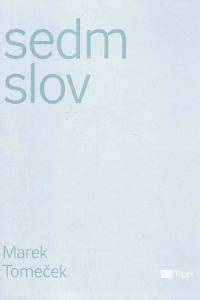 163075. Tomeček, Marek – Sedm slov