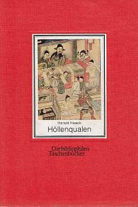 163086. Haack, Harald – Höllenqualen : Bilder zur altchinesischen Mythologie