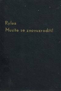 126629. Ryle, John Charles – Musíte se znovuzroditi! : dvě pojednání o znovuzrození