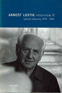 163111. Lustig, Arnošt – Interview II. : vybrané rozhovory 1979-2003 (podpis)