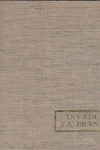 163845. Divadlo za branou : [soubor divadelních programů z let 1965-1972]