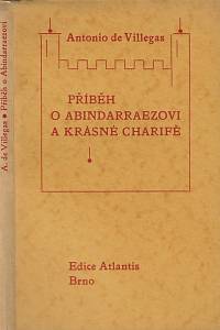 24667. Villegas, Antonio de – Příběh o Abindarraezovi a krásné Charifě : starošpanělská povídka