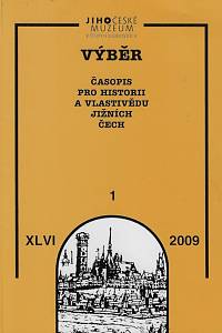 163857. Výběr : časopis pro historii a vlastivědu jižních Čech. Ročník XLVI., číslo 1 (2009)