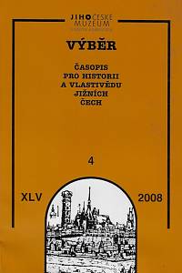 163862. Výběr : časopis pro historii a vlastivědu jižních Čech. Ročník XLV., číslo 4 (2008)