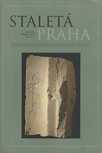 164491. Staletá Praha : recenzovaný časopis pro národní kulturní dědictví, památkovou péči, archeologii a dějiny umění v Praze. Ročník XXXIII., číslo 2 (2017)