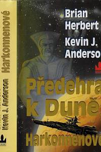 44845. Herbert, Brian / Anderson, Kevin J. – Předehra k Duně. Harkonnenové