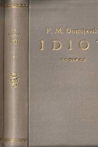 3274. Dostojevskij, Fjodor Michailovič – Idiot, Román o čtyřech dílech