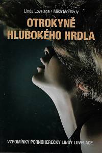 42327. Lovelace, Linda / McGrady, Mike – Otrokyně hlubokého hrdla, Vzpomínky pornoherečky Lindy Lovelace