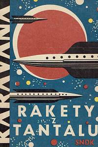 55186. Rakety z Tantalu : deset polských vědeckofantastických povídek