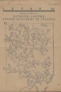 163884. Bass, Eduard [= Schmidt, Eduard] – Utíkejte, lidičky, státní návladní se splašil!