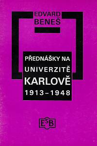 163885. Beneš, Edvard – Přednášky na Univerzitě Karlově 1913-1948