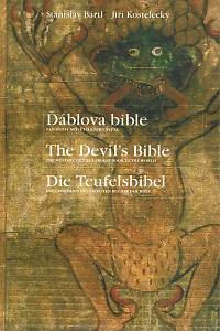 45748. Bártl, Stanislav / Kostelecký, Jiří – Ďáblova bible : tajemství největší knihy světa = The Devil’s bible : the mystery of the largest book in the world = Die Teufelsbibel : das Geheimnis des grössten Buches der Welt
