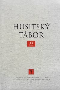 163891. Husitský Tábor : časopis Husitského muzea v Táboře. 25 (2020)