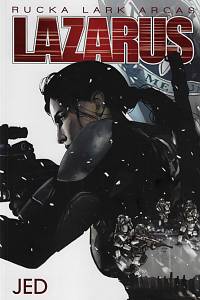 163917. Rucka, Greg – Lazarus. Svazek čtyři, Jed