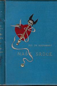 82801. Maupassant, Guy de – Naše srdce