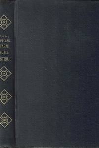 164620. Pelcák, Jan – Parní kotle a stroje (podpis)